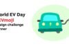 #EVMoji Tasarım Yarışmasının Kazananı Dünya Elektrikli Araç Günü’nde açıklandı