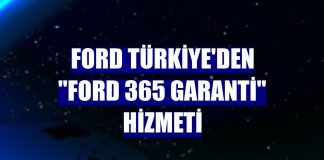 Ford Türkiye’den Müşteri Deneyiminde Sıra Dışı Bir Hizmet Daha: ‘Ford 365 Garanti’